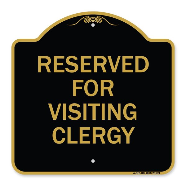Designer Series Reserved for Visiting Clergy, Black & Gold Aluminum Sign, 18" x 18", BG-1818-23169